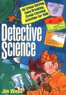 Detective Science: 40 Crime-Solving, Case-Break. Wiese<|