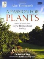 A Passion for Plants: Behind-the-scenes at Britain's best-loved gardening insti