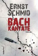 Bachkantate | Schmid, Ernst | Book