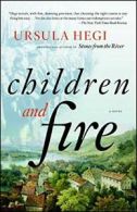 Children and Fire (Burgdorf Cycle). Ursula-Hegi 9781451608304 Free Shipping<|