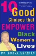 10 hoices That Empower Black, Cornish, Grace, ISBN 0609807