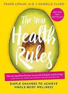 The New Health Rules: Simple Changes to Achieve Who... | Book