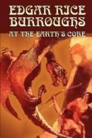 At the Earth's Core by Edgar Rice Burroughs, Science Fiction, Literary by Edgar