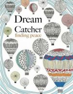 Dream Catcher: finding peace: Anti-stress Art therapy colouring.by Rose New<|