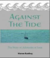 Against the tide: the story of Adomnn of Iona by Warren Bardsley (Paperback)
