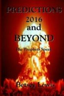 Predictions 2016 and Beyond: The Prophets Speak By Betsey Lewis
