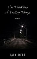 I'm Thinking of Ending Things.by Reid New 9781410494146 Fast Free Shipping<|