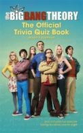 The big bang theory: the official trivia quiz book by Warner Bros (Hardback)