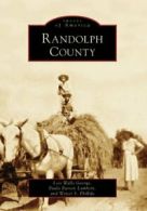 Randolph County (Images of America (Arcadia Publishing)).by George New<|