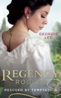 Regency rogues: Rescued by temptation by Georgie Lee (Paperback)