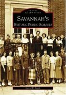 Savannah's Historical Public Schools (Images of. Smith<|