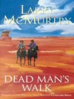 Dead man's walk by Larry Mcmurtry (Paperback)