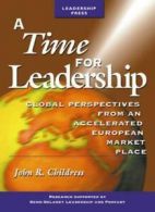 A Time for Leadership: Global Perspectives from an Accelerated Market By John R