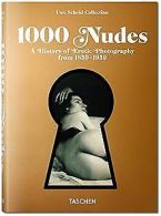 1000 Nudes: A History of Erotic Photography from 1839-19... | Book