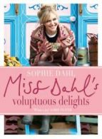 Miss Dahl's voluptuous delights by Sophie Dahl (Hardback)
