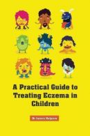 A Practical Guide to Treating Eczema in Children, Halpern,
