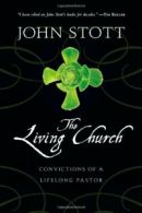 The Living Church.by Stott, John New 9780830838059 Fast Free Shipping<|