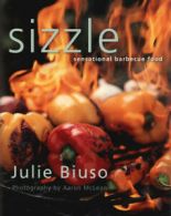 Sizzle: sensational barbecue food by Julie Biuso (Paperback)