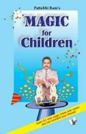 MAGIC FOR CHILDREN'S. RAM, B.V.PATTABHI New 9789381384336 Fast Free Shipping.#*=