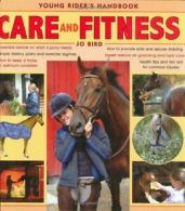 Care and Fitness: Young Rider's Handbook (Young Riders Handbook) By Jo Bird