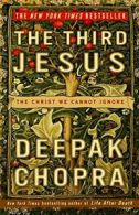 The Third Jesus: The Christ We Cannot Ignore. Chopra 9780307338327 New<|