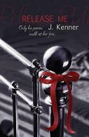 Release Me, Kenner, J., ISBN 1472206053