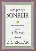 Algo Por Que Sonreir By Zig Ziglar,Grupo Nelson