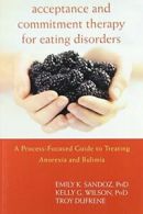 Acceptance and Commitment Therapy for Eating Di. Sandoz, Wilson, Dufrene<|