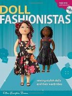 Doll Fashionistas: Sewing Stylish Dolls and Their Wardro... | Book