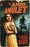 The amber amulet by Craig Silvey (Hardback)