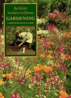 Pat Welsh's Southern California Gardening: A Month-by-Month Gui .9780877016298