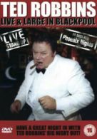 Ted Robbins: Live and Large in Blackpool DVD Ted Robbins cert 18