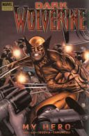 Dark Wolverine: My hero by Daniel Way (Hardback)