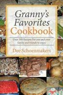 Granny's Favorites Cookbook. Schoenmakers, Dee 9781514484135 Free Shipping.#*=