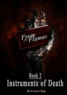 From The Flames - Book 2: Instruments of Death. Rigg, Connor 9781326202231.#