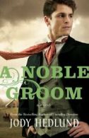 A Noble Groom.by Hedlund New 9780764210471 Fast Free Shipping<|