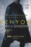 League series: Born of shadows by Sherrilyn Kenyon (Paperback)