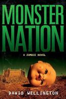 Monster Nation: A Zombie Novel, David Wellington, ISBN 156025866