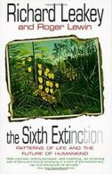 The Sixth Extinction: Patterns of Life and the Future of Humankind. Leakey<|