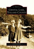 Crystal Lake, Tolland County (Images of America (Arcadia Publishing)). Fahy<|