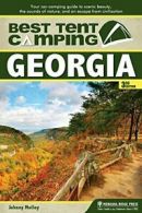 Best Tent Camping: Georgia: Your Car-Camping Gu. Molloy<|