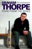 Graham Thorpe: Rising from the Ashes By Graham Thorpe. 9780007205967