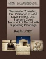 Warminster Township, Pa., Petitioner, v. John D. TETI, J.#