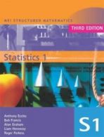MEI Structured Mathematics (A+AS Level): MEI Statistics 1 3rd Edition by Alan