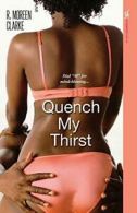 Quench My Thirst by Clarke, Moreen New 9780758216809 Fast Free Shipping,,