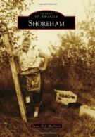 Shoreham (Images of America (Arcadia Publishing)). Macintire 9781467120166<|