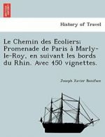 Le Chemin des E coliers; Promenade de Paris a` . Boniface, Xavier.#