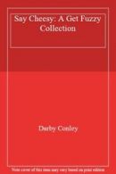 Say Cheesy: A Get Fuzzy Collection By Darby Conley