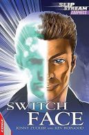 Switch Face (EDGE: Slipstream Graphic Fiction Level 1), Zuc