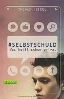 #selbstschuld - Was heißt schon privat | Feibel, Thomas | Book